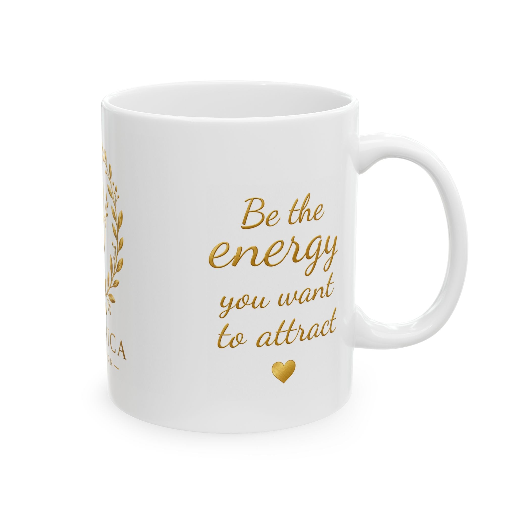 The Laica Collection Inspirational Ceramic Mug – Be the Energy You Want to Attract